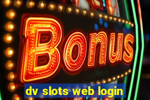 dv slots web login